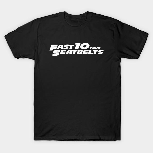Asian Size Men Print T-shirt Fast 10 Your Seatbelts No-Cut Heat Transfer Print Cotton Tshirt