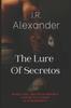 Книга The Lure Of Secretos : When The Truth Is Hidden And Revelation Is Forbidden