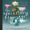 The Necessary Marriage by Elisa Lodato Paperback Book 9781474606394