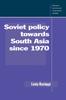 Книга Soviet Policy Towards South Asia Since 1970
