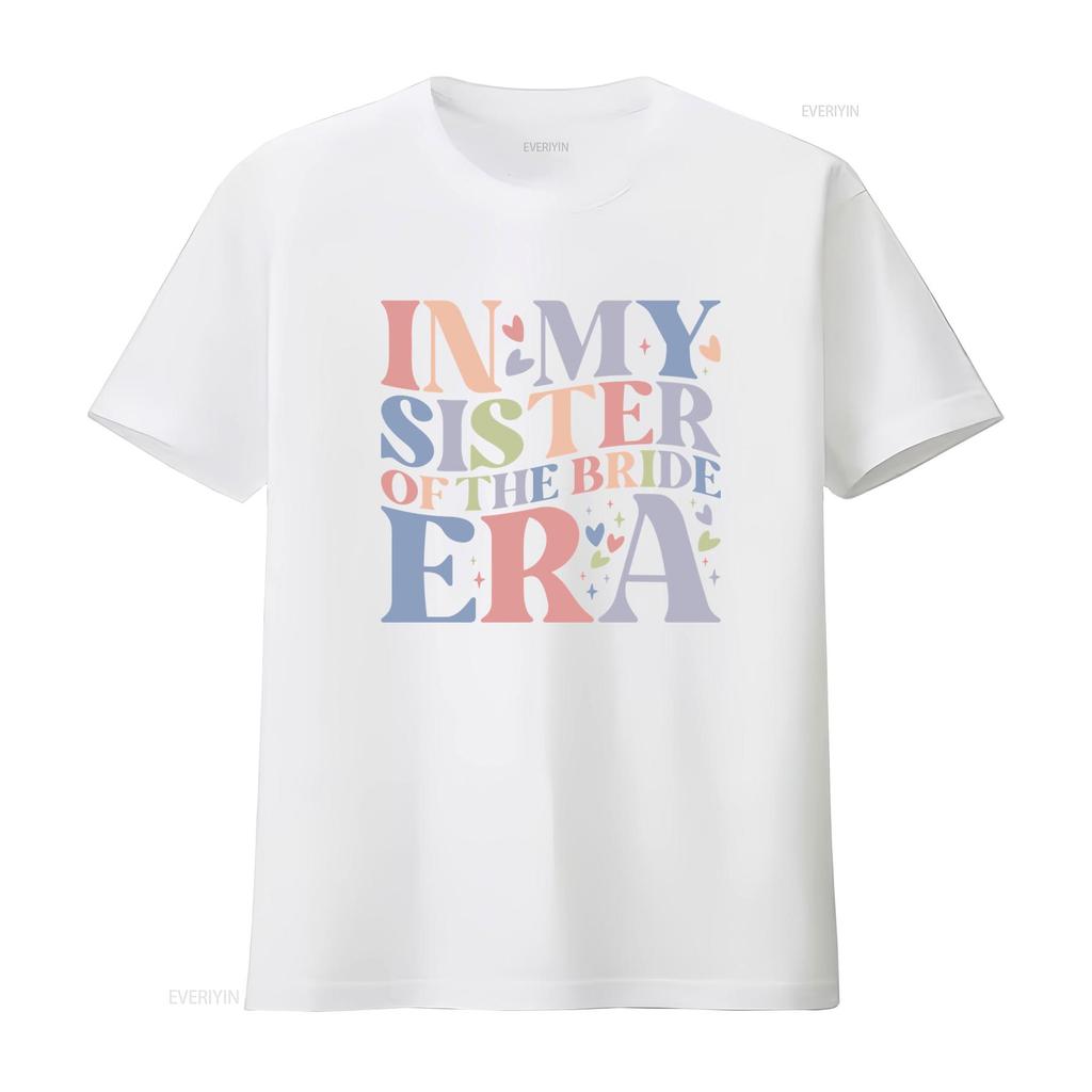 In My Sister of the Bride Era T Shirt Squad Bachelorette Party to be shirts for women oversized tee vintage Washed fashion
