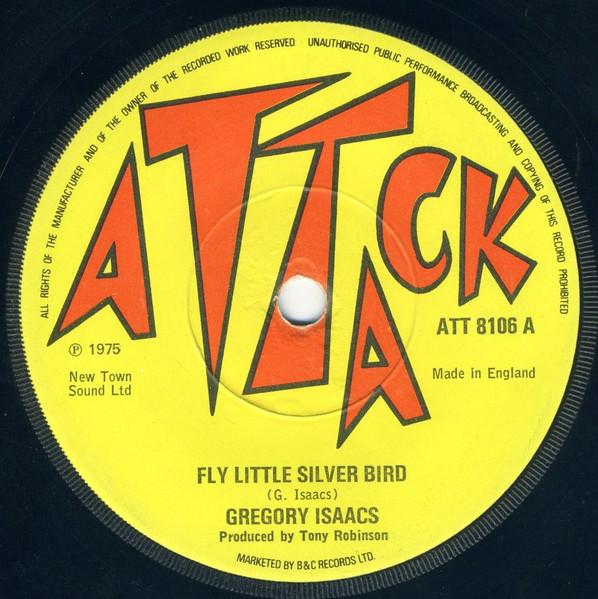 7-дюймовая пластинка GREGORY ISAACS Fly Little Silver Bird ATT8106 Attack 1975 UK Регги Ска Даб Б/у