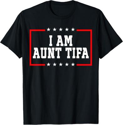 I Am Aunt Tifa Shirt Aunt Tifa Funny Aunt Tifa T-Shirt