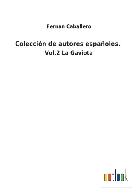The Coleccion De Autores Espanoles. : Vol.2 La Gaviota Book
