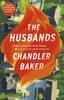 The The Husbands : An Utterly Addictive Page-turner from the New York Times and Reese Witherspoon Book Club Bestselling Author Book