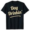 Day Drinkin Графичные футболки для питья Мужская мода Повседневная футболка 100% хлопок Свободная оверсайз Круглый вырез Хип-хоп футболка
