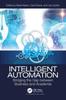 The Intelligent Automation : Bridging the Gap Between Business and Academia Book