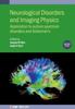 Книга Neurological Disorders and Imaging Physics, Volume 3 : Application To Autism Spectrum Disorders and Alzheimer's
