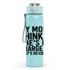 1PC My Mom Thinks She Is In Charge Quote Print 750ml Color Plastic Sports Water Bottle Leakproof Flip Straw Lid Suitable for Sports Office Home Use