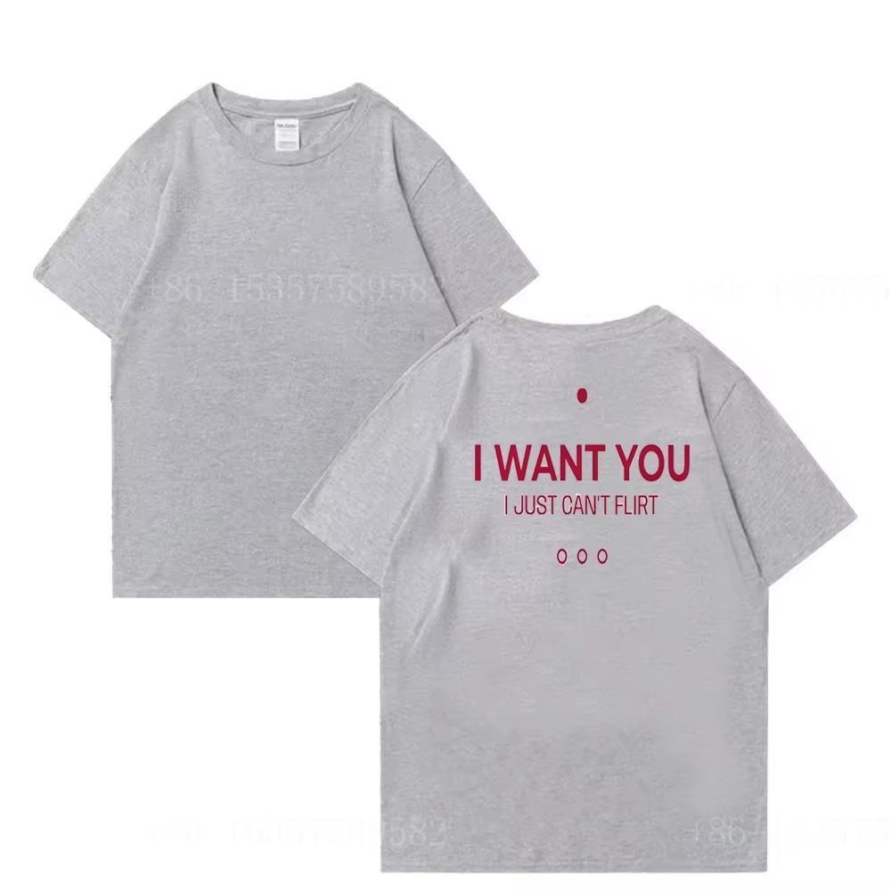 Смешная мужская и женская футболка с принтом I Want You I Just Can’t Flirt Back Хлопковые футболки унисекс Легкая дышащая и удобная одежда