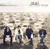 CD GLAY - SAY YOUR DREAM Япония ОбиЯпонская Поп/Рок Б/У