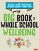 Книга The Big Book of Whole School Wellbeing