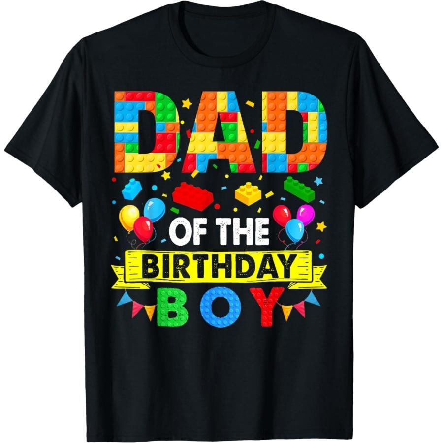 Dad Of The Birthday Boy Master Builder Blocks Toy Building T-Shirt