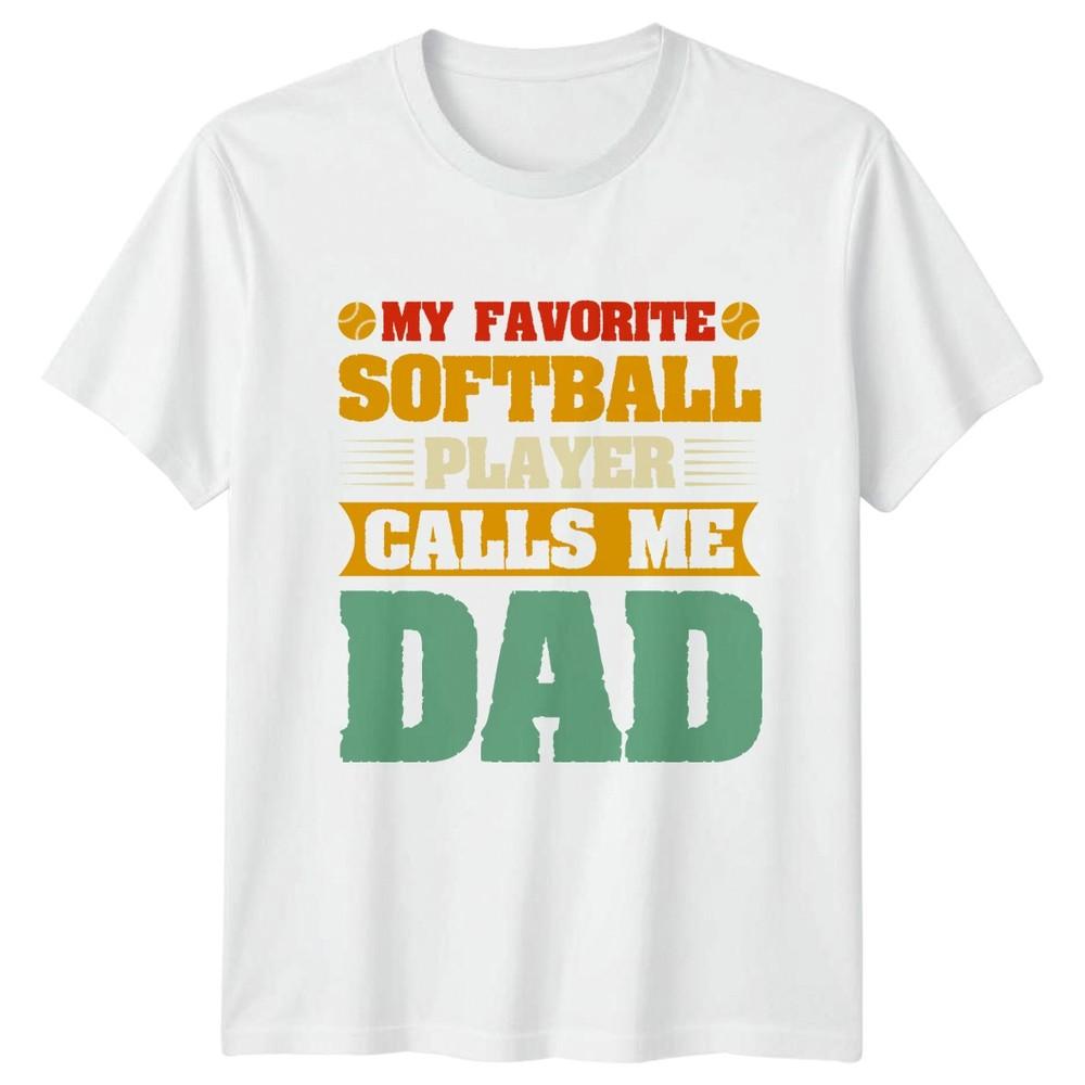 My Favorite Softball Player Calls Unisexs TShirt Dad Softball Fathers Day Gift