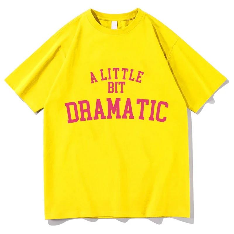 Mean Girls A Little Bit Dramatic Tshirts MEN Harajuku Aesthetic T-shirts T Shirts Popular Short Sleeve Streetwear Women Clothing