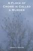 Книга A Flock Of Crows Is Called A Murder by James V. Viscosi - Paperback