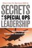 Книга Secrets of Special Ops Leadership : Dare the Impossible -- Achieve the Extraordinary