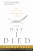 Книга The Day I Died : My Breathtaking Trip To Heaven and Back