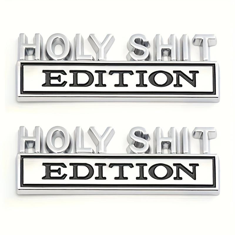 Эмблема-наклейка HOLY SHIT Edition Значки HOLYSHIT Edition Наклейки Замена для Автомобиля Грузовика Дверной Декор для Универсального Транспортного Средства Внедорожника Мотоцикла Аксессуары