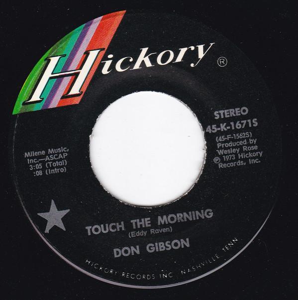 7inch Record DON GIBSON - Touch The Morning 45K1671S Hickory Records 1973 US Folk Used