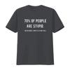 Womens 70 of People are Stupid I m Obviously The Other 40 T Shirt Sarcastic Humor Black vintage Washed fashion Versatile