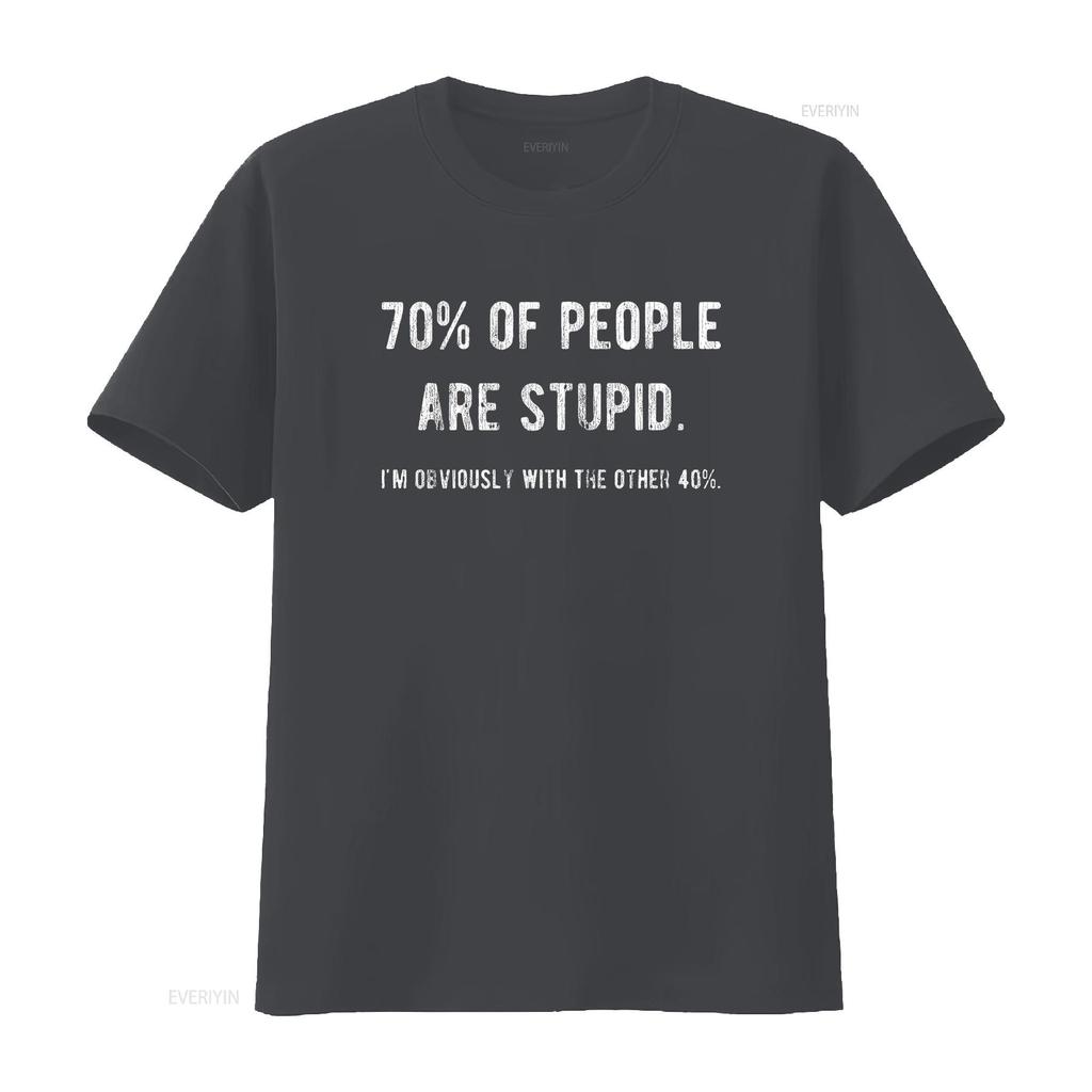 Womens 70 of People are Stupid I m Obviously The Other 40 T Shirt Sarcastic Humor Black vintage Washed fashion Versatile