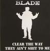 12inch Record BLADE - Clear The Way / They Ain't Shit To  BLADE1206 691 Influential 2007 UK Rap & Hip-Hop/R&B Used