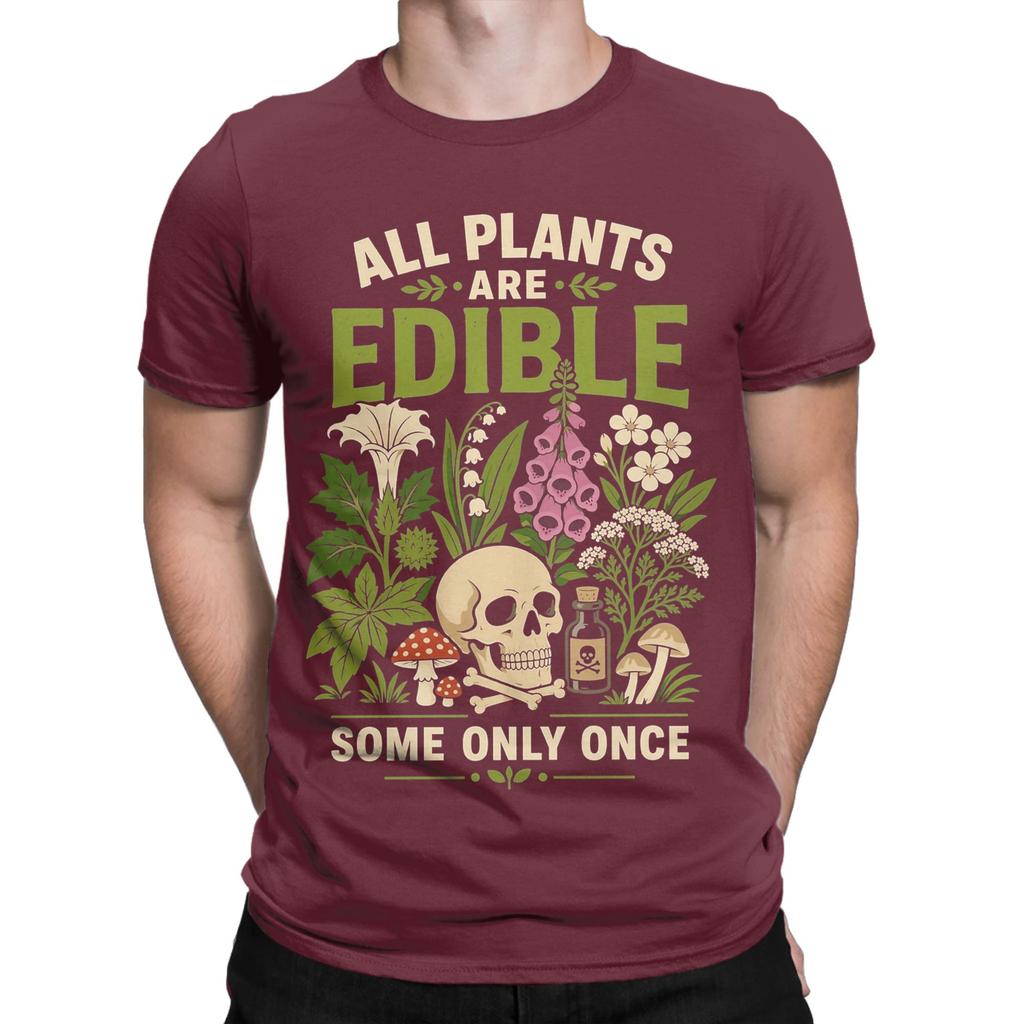 All Plants Are Edible Some Only Once Funny Botany Unisex T Shirt Tee Shirt Short Sleeve Round Collar TShirts Pure Cotton Summer