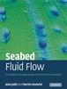 The Seabed Fluid Flow : The Impact On Geology, Biology and the Marine Environment Book