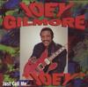 CD JOEY GILMORE - Just Call Me ... Joey WIL42142 Wilbe Recording 1995 US Blues Used