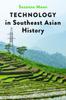 Книга Technology In Southeast Asian History