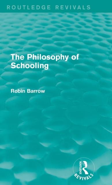 The The Philosophy of Schooling Book