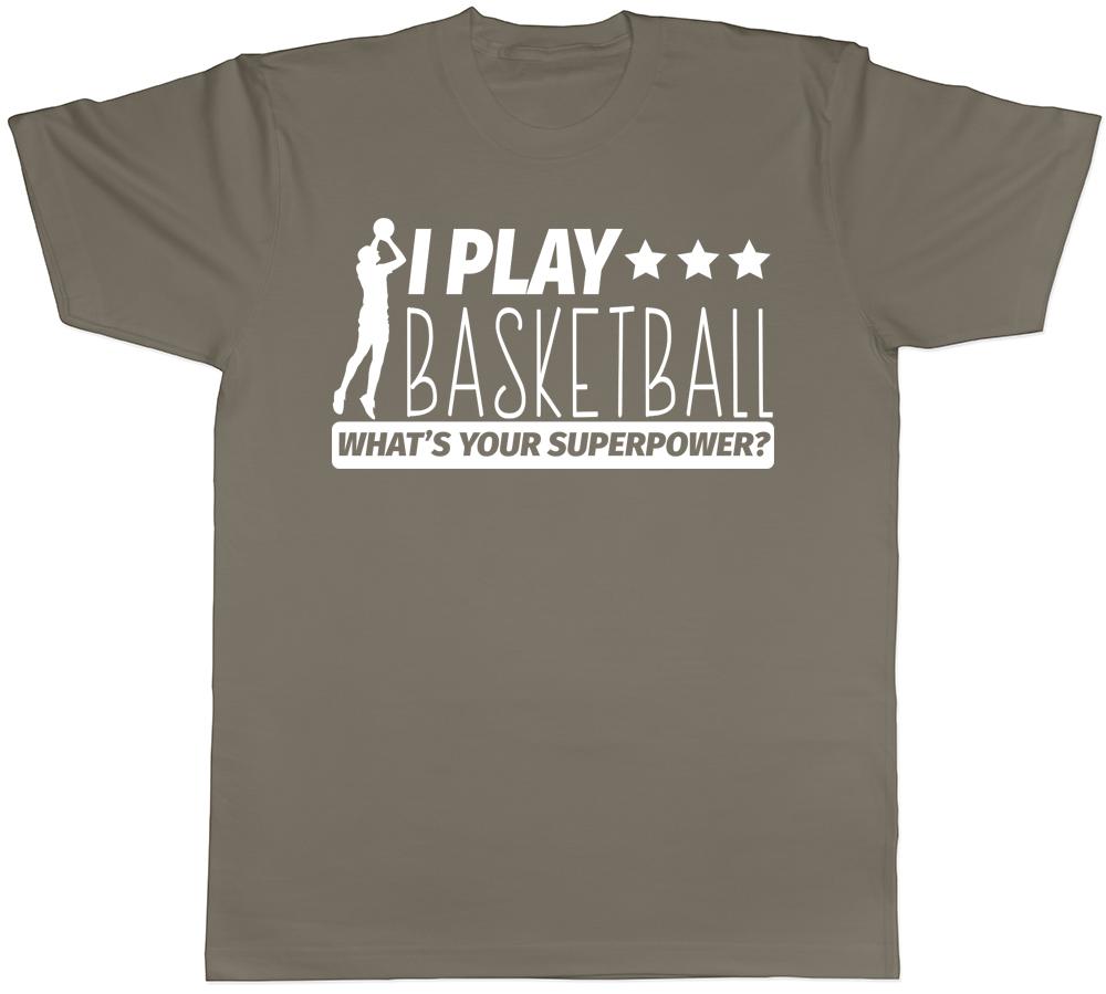 I Play Basketball Whats Your Superpower Unisex Unisexs Unisexs TShirt Tee