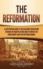 Книга The Reformation A Captivating Guide To The Religious Revolution Sparked By Mart by Captivating History - Hardback