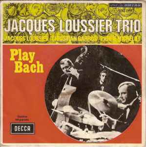 7inch Record JACQUES LOUSSIER TRIO - Play Bach 333005 Decca 1971 France Jazz Used