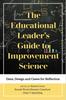 Книга The Educational Leader's Guide To Improvement Science : Data, Design and Cases for Reflection