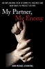 Книга My Partner, My Enemy : An Unflinching View of Domestic Violence and New Ways To Protect Victims