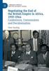 Книга Negotiating the End of the British Empire In Africa, 1959-1964 : Conferences, Commissions and Decolonisation