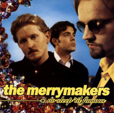 CD MERRYMAKERS - No Sleep 'til Famous 9550272 CNR Music, Сток 1995 Не Япония Рок Б/У