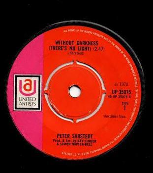 7inch Record PETER SARSTEDT - Without Darkness UP35075 United Artists 1970 UK Rock Used