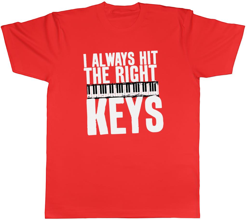 I Always Hit the Right Keys Piano Lover Unisexs TShirt Tee Gift Top