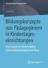 Книга Bildungskonzepte Von Padagoginnen In Kindertageseinrichtungen : Eine Empirisch-rekonstruktive Untersuchung Biografischer Wege : 11