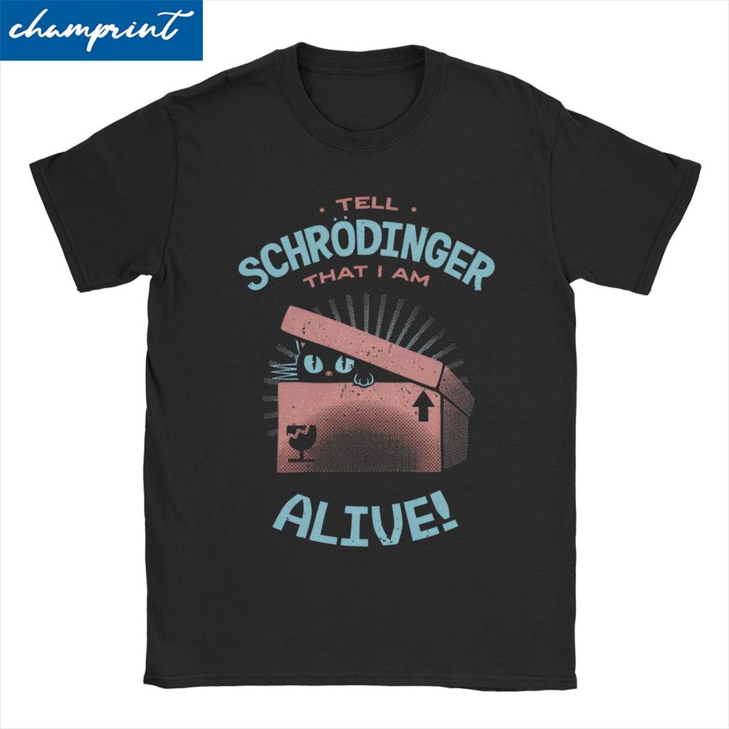 Мужские Женские Футболки Schrodinger I Am Alive Хип-Хоп Животные Хлопковая Одежда Потрясающие Футболки с Коротким Рукавом и Круглым Вырезом 4XL 5XL Футболка