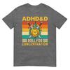 Adhdd Roll For Concentration Rpg Tabletop Games Tshirt