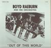 LP Record BOYD RAEBURN & HIS ORCHESTRA - Out Of This World LP115 Sounds Of Swing UK Jazz Used