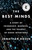 The The Best Minds : A Story of Friendship, Madness, and the Tragedy of Good Intentions Book