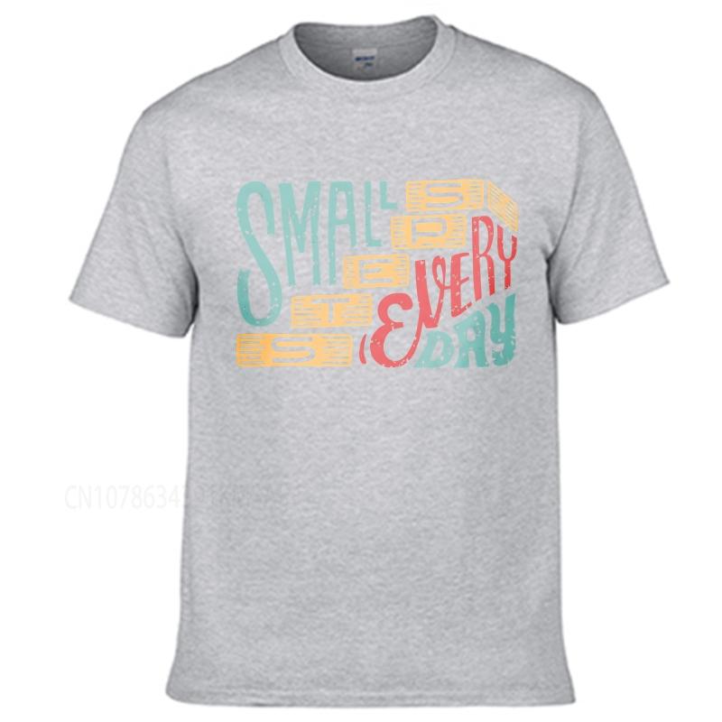 men tshirt Graphic summer For her tshirt Small Steps Every Day Short Sleeve Workout Round Neck tees new cotton male teeshirt