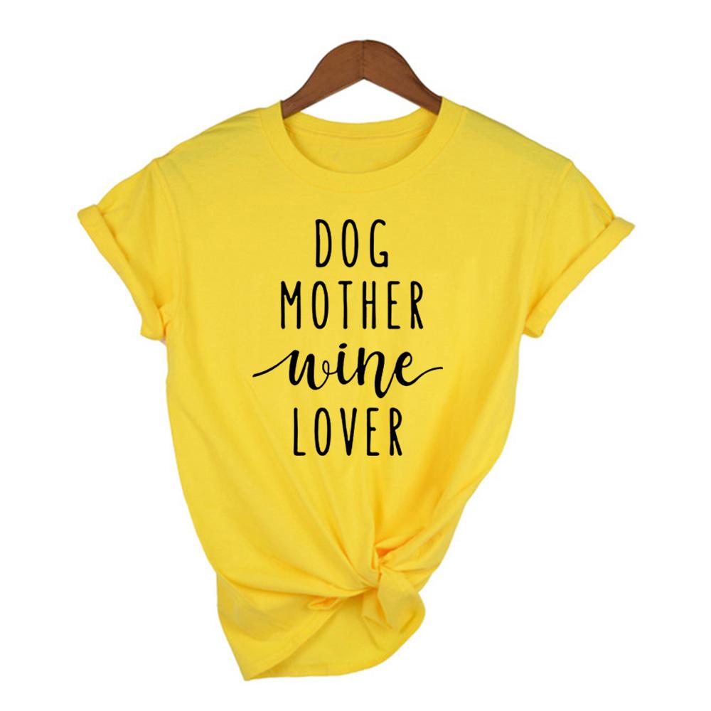 Dog Mother Wine Lover T Shirt Dog Mom Life Slogan Tee Hipster Casual Funny Clothes Tumblr