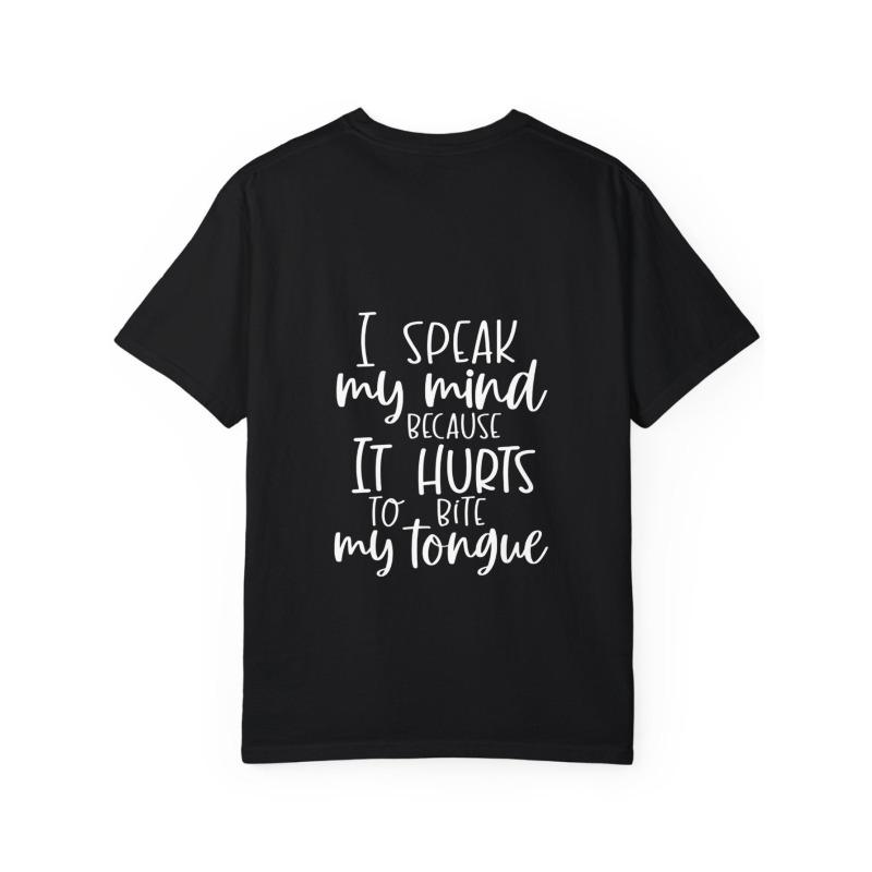 White T Shirt with I Speak My Mind Because It Hurts To Bite My Tongue Print for Casual Wear