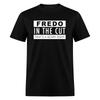 Fredo In The Cut That's A Scary Sight Text Graphic T-Shirt